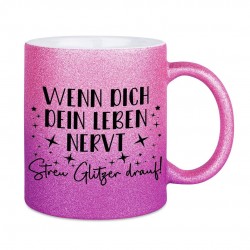 Wenn dich dein Leben nervt,...